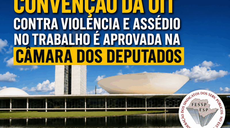 Câmara aprova Convenção 190 da OIT contra violência e assédio no trabalho